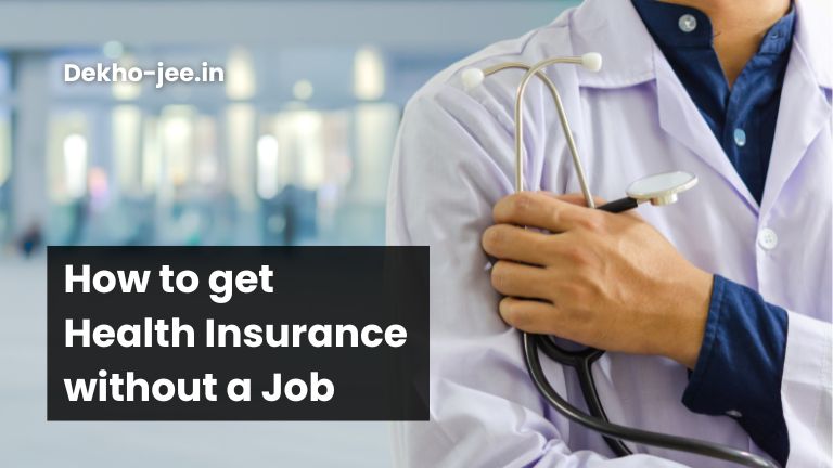 Read more about the article How to get Health Insurance without a Job in 2023 Affordable Health Insurance