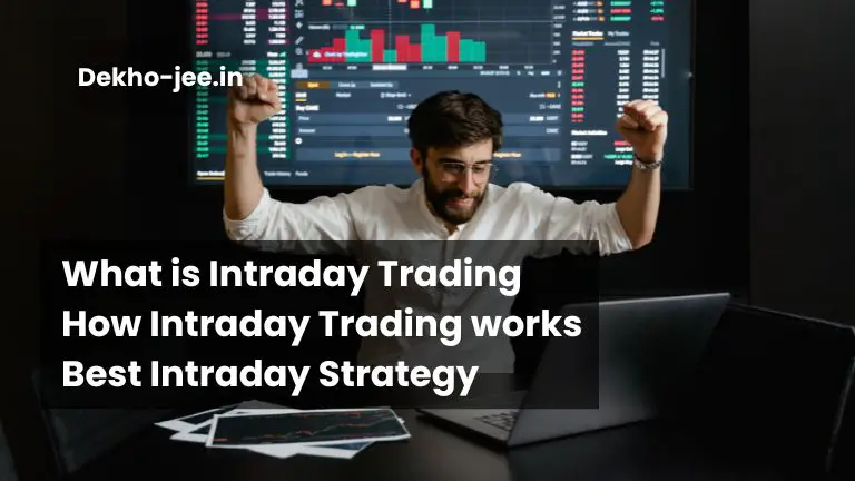 Read more about the article What is Intraday Trading 5 Best Intraday Strategy